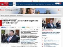 Bild zum Artikel: SPD-Parteichef wackelt - Umfaller Gabriel kompromissbereit: „Steuererhöhungen sind kein Selbstzweck“