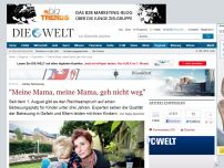 Bild zum Artikel: Kinder-Betreuung: 'Meine Mama, meine Mama, geh nicht weg'