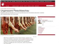 Bild zum Artikel: EU beschließt schlechtere Kontrollen: Ungenauer Fleischbeschau