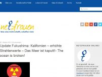 Bild zum Artikel: Update Fukushima: Kalifornien – erhöhte Strahlenwerte –  Das Meer ist kaputt!- The ocean is broken!