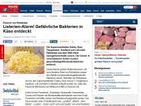 Bild zum Artikel: Supermärkte rufen Reibekäse zurück - Listerien-Alarm! Gefährliche Bakterien in Käse entdeckt