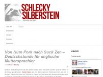 Bild zum Artikel: Von Hum Pork nach Suck Zen – Deutschstunde für englische Muttersprachler