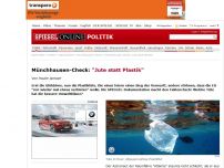 Bild zum Artikel: Münchhausen-Check: 'Jute statt Plastik'