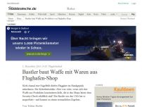 Bild zum Artikel: Flugsicherheit: Bastler baut Waffe mit Waren aus Flughafen-Shop