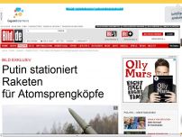 Bild zum Artikel: BILD exklusiv - Putin stationiert Raketen für Atomsprengköpfe