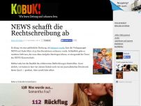 Bild zum Artikel: NEWS schafft die Rechtschreibung ab