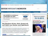 Bild zum Artikel: Bei Banken-Krise: Kein Anspruch auf Geld von Konto und Sparbuch