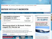 Bild zum Artikel: Massenprotest in Brüssel: Polizei riegelt EU-Viertel ab