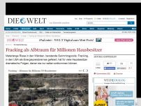 Bild zum Artikel: US-Gasförderung: Fracking als Albtraum für Millionen Hausbesitzer