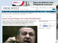Bild zum Artikel: Türkei: Recep Tayyip Erdogan, der ewige Muslimbruder
