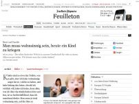 Bild zum Artikel: Warum Kinderkriegen in unserer Gesellschaft zum Albtraum geworden ist