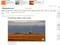 Bild zum Artikel: Fehlkalkulation der Energieunternehmen: Fracking lohnt sich nicht