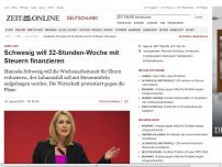 Bild zum Artikel: Arbeitszeit: 
			  Schwesig will 32-Stunde Woche mit Steuern finanzieren