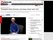 Bild zum Artikel: Ratschläge eines Sterbenden: 'Akzeptiere deine Grenzen und schau immer nach vorn'