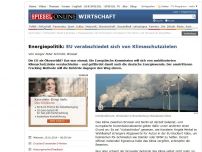 Bild zum Artikel: Energiepolitik: Europa verabschiedet sich von Klimaschutz-Zielen