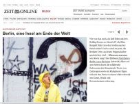 Bild zum Artikel: Nachtleben der Hauptstadt: 
			  Berlin, eine Insel am Ende der Welt