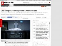 Bild zum Artikel: Misshandlungen: Das alltägliche Versagen des Kinderschutzes