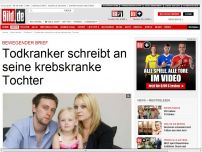 Bild zum Artikel: Bewegender Brief - Todkranker schreibt an krebskranke Tochter