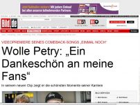 Bild zum Artikel: Videopremiere! - Sehen Sie hier Wolle Petrys Hit „Einmal noch!“