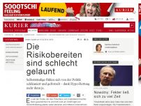 Bild zum Artikel: Die Risikobereiten sind schlecht gelaunt