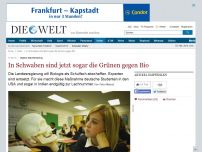 Bild zum Artikel: Baden-Württemberg: In Schwaben sind jetzt sogar die Grünen gegen Bio