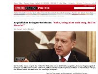 Bild zum Artikel: Angebliches Erdogan-Telefonat: 'Sohn, bring alles Geld weg, das im Haus ist'