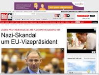 Bild zum Artikel: Ausraster! Polizei! - Nazi-Skandal um EU-Vizepräsident