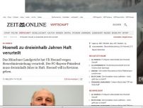 Bild zum Artikel: Steuerhinterziehung: 
			  Hoeneß muss dreieinhalb Jahre ins Gefängnis