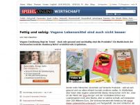 Bild zum Artikel: Fettig und salzig: Vegane Lebensmittel sind auch nicht besser