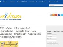 Bild zum Artikel: TTIP: Wollen wir Europäer das?  – Hormonfleisch – Geklonte Tiere – Gen-Lebensmittel – Chlorhühner – Aufgeweichte Kennzeichnungspflicht?