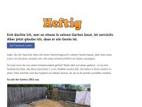 Bild zum Artikel: Ich hatte erst gedacht, dass die Idee dieses Mannes zur Gartengestaltung verrückt wäre. Aber jetzt glaube ich, dass er ein Genie ist.