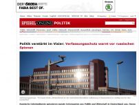 Bild zum Artikel: Politik im Visier: Verfassungsschutz warnt vor russischen Spionen