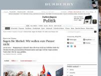 Bild zum Artikel: Krise in der Ukraine: Sagen Sie Merkel: Wir wollen eure Panzer nicht