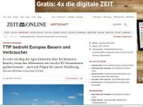 Bild zum Artikel: Freihandelsabkommen: 
			  TTIP bedroht Europas Bauern und Verbraucher