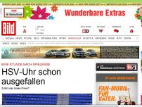 Bild zum Artikel: HSV-Uhr schon ausgefallen