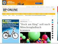 Bild zum Artikel: JHQ-Gelände - 'Rock am Ring' kommt nach Mönchengladbach
