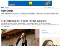 Bild zum Artikel: Gipfeltreffen mit Putins fünfter Kolonne