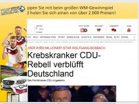Bild zum Artikel: Krebskranker CDU-Rebell verblüfft Deutschland