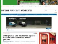 Bild zum Artikel: Enteignung: Die deutschen Sparer werden wie Schafe zur Schur geführt