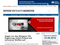 Bild zum Artikel: Angst vor den Bürgern: US-Regierung rüstet Polizei mit schweren Waffen auf