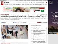 Bild zum Artikel: Hochzeit im Krankenhaus: Junger Krebspatient stirbt zehn Stunden nach der Trauung