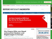 Bild zum Artikel: Die Finanz-Elite von Basel entmachtet Banken und Regierungen in Europa