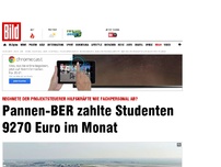 Bild zum Artikel: BER zahlte Studenten 9270 Euro im Monat