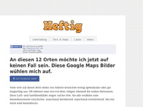 Bild zum Artikel: An diesen 12 Orten möchte ich jetzt auf keinen Fall sein. Diese Google Maps Bilder wühlen mich auf.