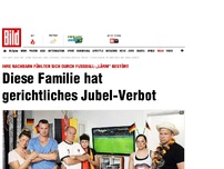 Bild zum Artikel: Einstweilige Verfügung! - Diese Familie hat Jubel-Verbot