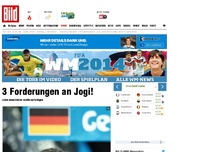 Bild zum Artikel: 3 Forderungen an Jogi!