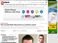 Bild zum Artikel: Gefährliche Partydroge: Wie Crystal Meth Menschen zu Zombies macht