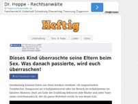 Bild zum Artikel: Dieses Kind überraschte seine Eltern beim Sex. Was danach passierte, wird euch überraschen!