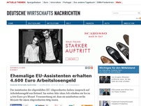 Bild zum Artikel: Ehemalige EU-Assistenten erhalten 4.600 Euro Arbeitslose