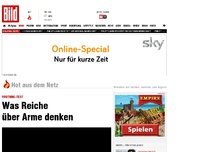 Bild zum Artikel: Youtube-Test - Was Reiche über Arme denken